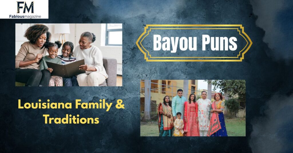 Louisiana Family & Traditions