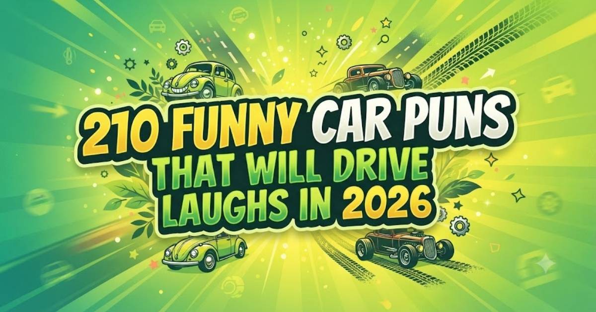 210 Funny Car Puns That Will Drive Laughs in 2026