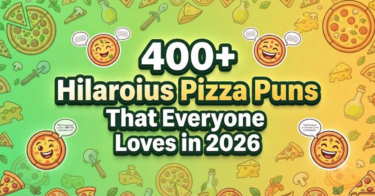 400+ Hilarious Pizza Puns That Everyone Loves in 2026