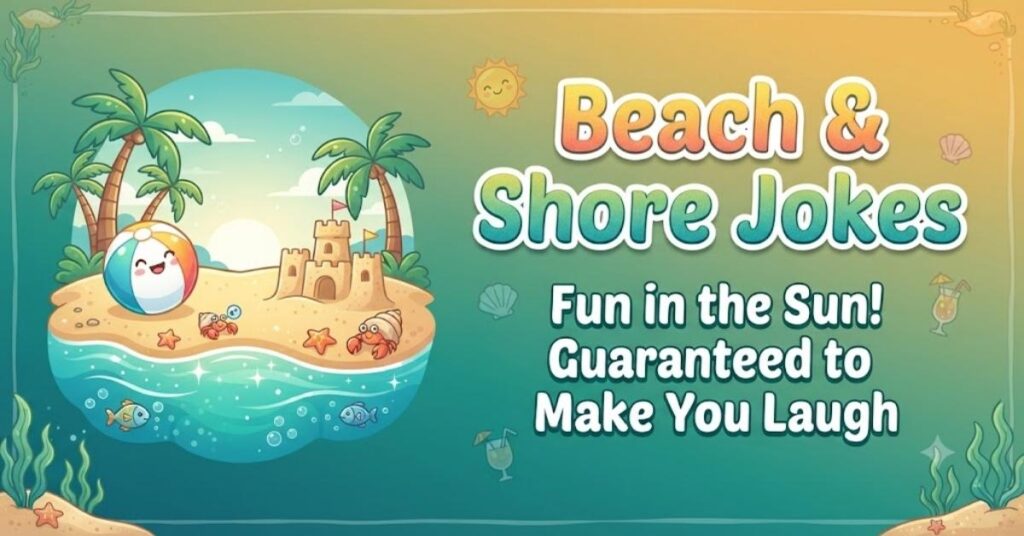 Beach & Shore Jokes