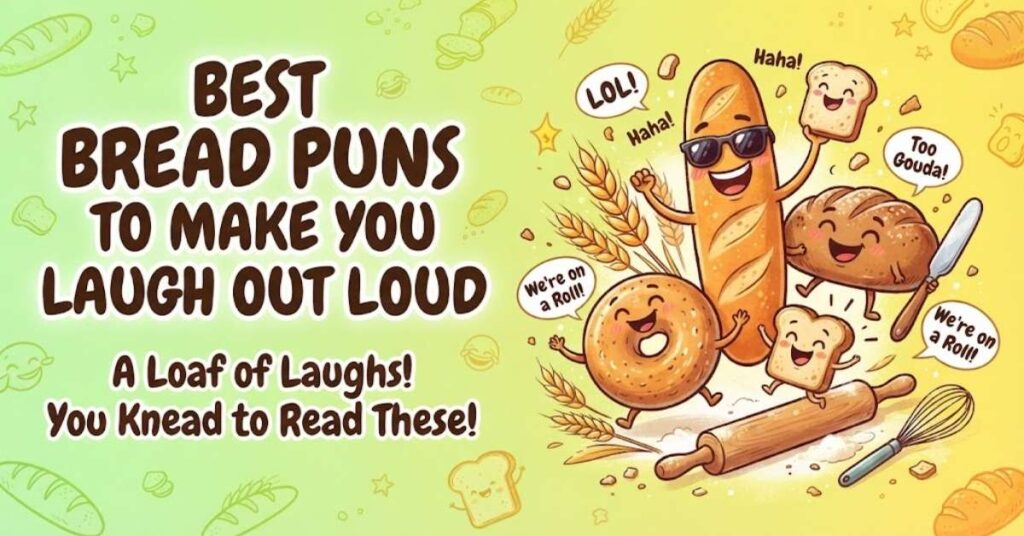 Best Bread Puns To Make You Laugh Out Loud