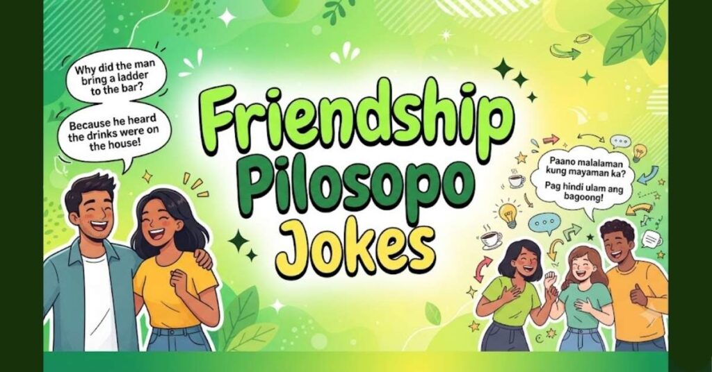 Friendship Pilosopo Jokes