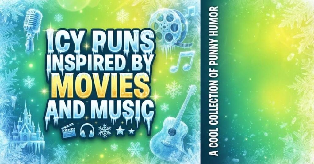 Icy Puns Inspired by Movies and Music