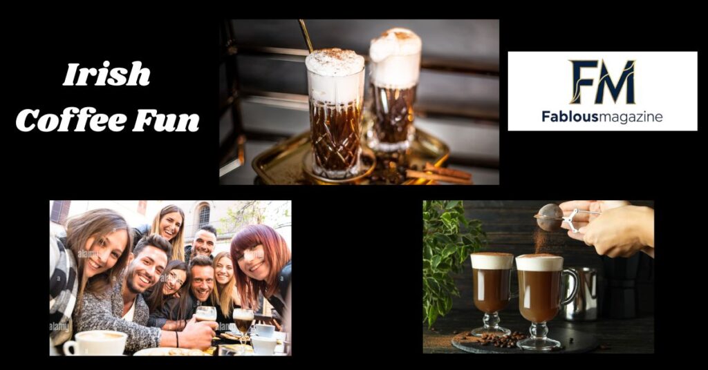 Irish Coffee Fun