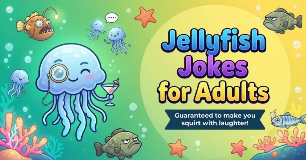 Jellyfish Jokes for Adults