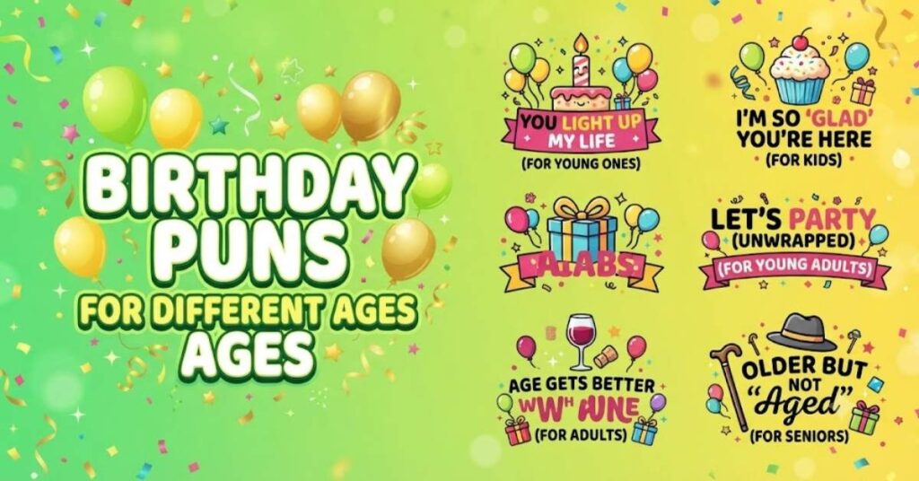 Birthday Puns for Different Ages