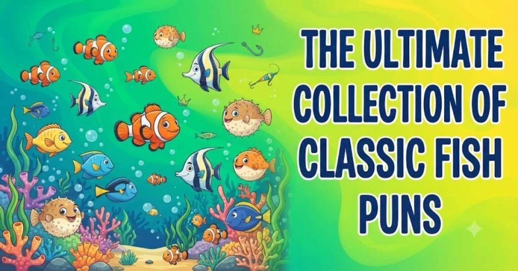 The Ultimate Collection of Classic Fish Puns
